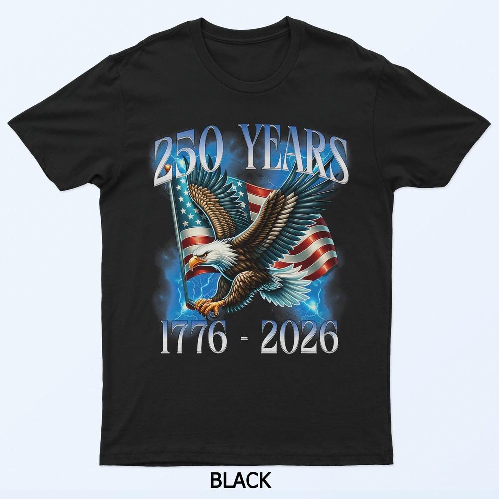 Eagle And Flag 250 Years 1776-2026 250Th Birthday T-Shirt S
Eagle And Flag 250 Years 1776-2026 250Th Birthday T-Shirt S