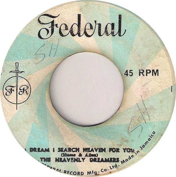 7inch Record HEAVENLY DREAMERS I Dream I Search Heaven For You S NONE Federal 1968 Jamaica Reggae Ska Dub Used
7inch Record HEAVENLY DREAMERS I Dream I Search Heaven For You S NONE Federal 1968 Jamaica Reggae Ska Dub Used
