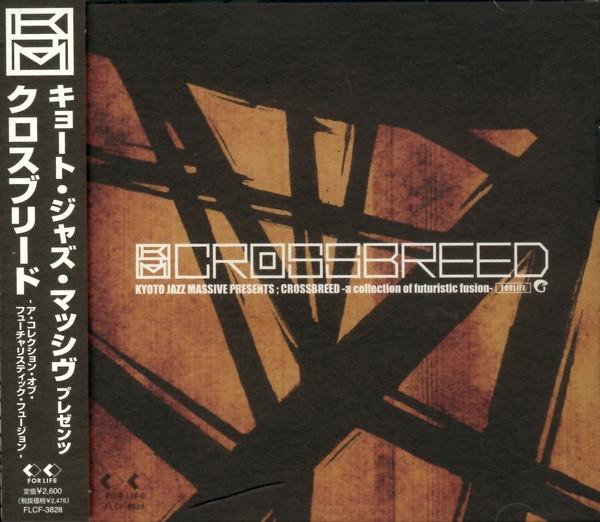CD KYOTO JAZZ MASSIVE - Crossbreed - A Collection Of Futuri FLCF3828PROMO For Life Record 2000 Japan ObiDance & Electronica Used
CD KYOTO JAZZ MASSIVE - Crossbreed - A Collection Of Futuri FLCF3828PROMO For Life Record 2000 Japan ObiDance & Electronica Used