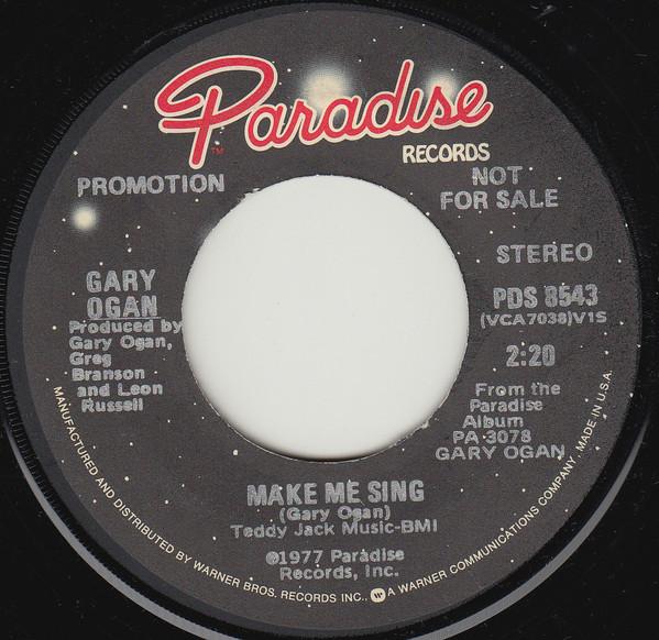 7inch Record GARY OGAN - Make Me Sing PDS8543PROMO Paradise Record 1977 US Rock Used
7inch Record GARY OGAN - Make Me Sing PDS8543PROMO Paradise Record 1977 US Rock Used