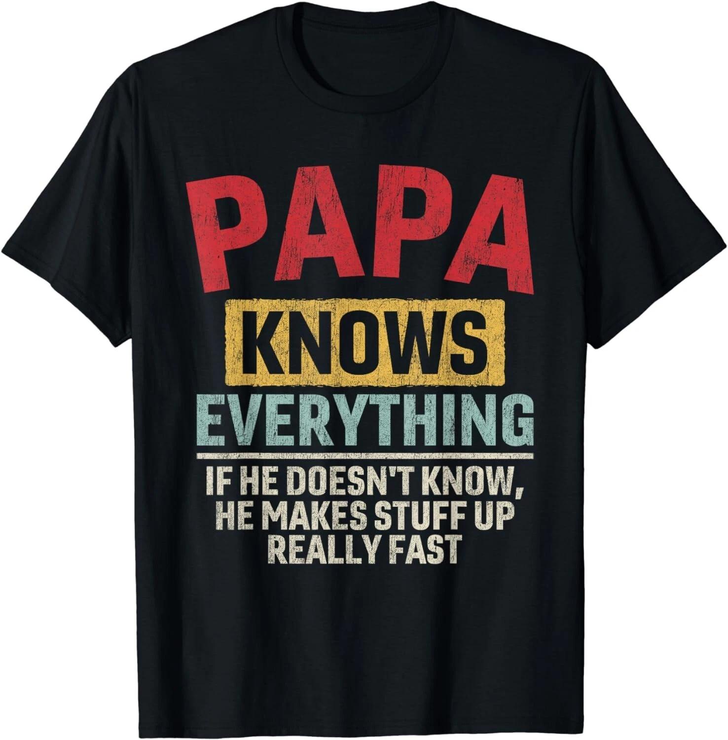Papa Knows Everything Funny Father s Day Papa Gift Unisex T-Shirt XL
Papa Knows Everything Funny Father s Day Papa Gift Unisex T-Shirt XL