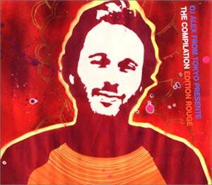 CD ALEX FROM TOKYO - The Compilation (Edition Rouge) FVCK80166 World Famous, F 2002 Japan Dance & Electronica Used
CD ALEX FROM TOKYO - The Compilation (Edition Rouge) FVCK80166 World Famous, F 2002 Japan Dance & Electronica Used