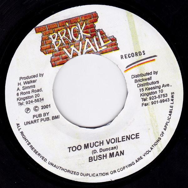7inch Record BUSHMAN - Too Much Voilence NONE Brickwall Recor 2001 Jamaica Reggae, Ska & Dub Used
7inch Record BUSHMAN - Too Much Voilence NONE Brickwall Recor 2001 Jamaica Reggae, Ska & Dub Used