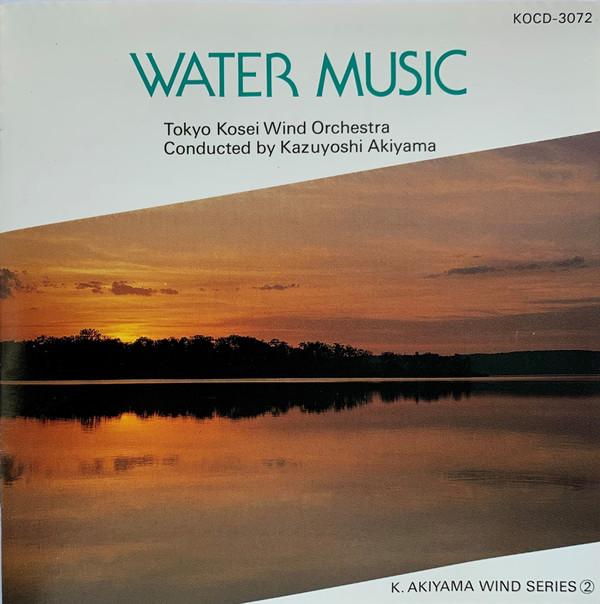 CD TOKYO KOSEI WIND ORCHESTRA, KAZUYOS - Water Music KOCD3072 Kosei 1988 Japan Classical Used
CD TOKYO KOSEI WIND ORCHESTRA, KAZUYOS - Water Music KOCD3072 Kosei 1988 Japan Classical Used