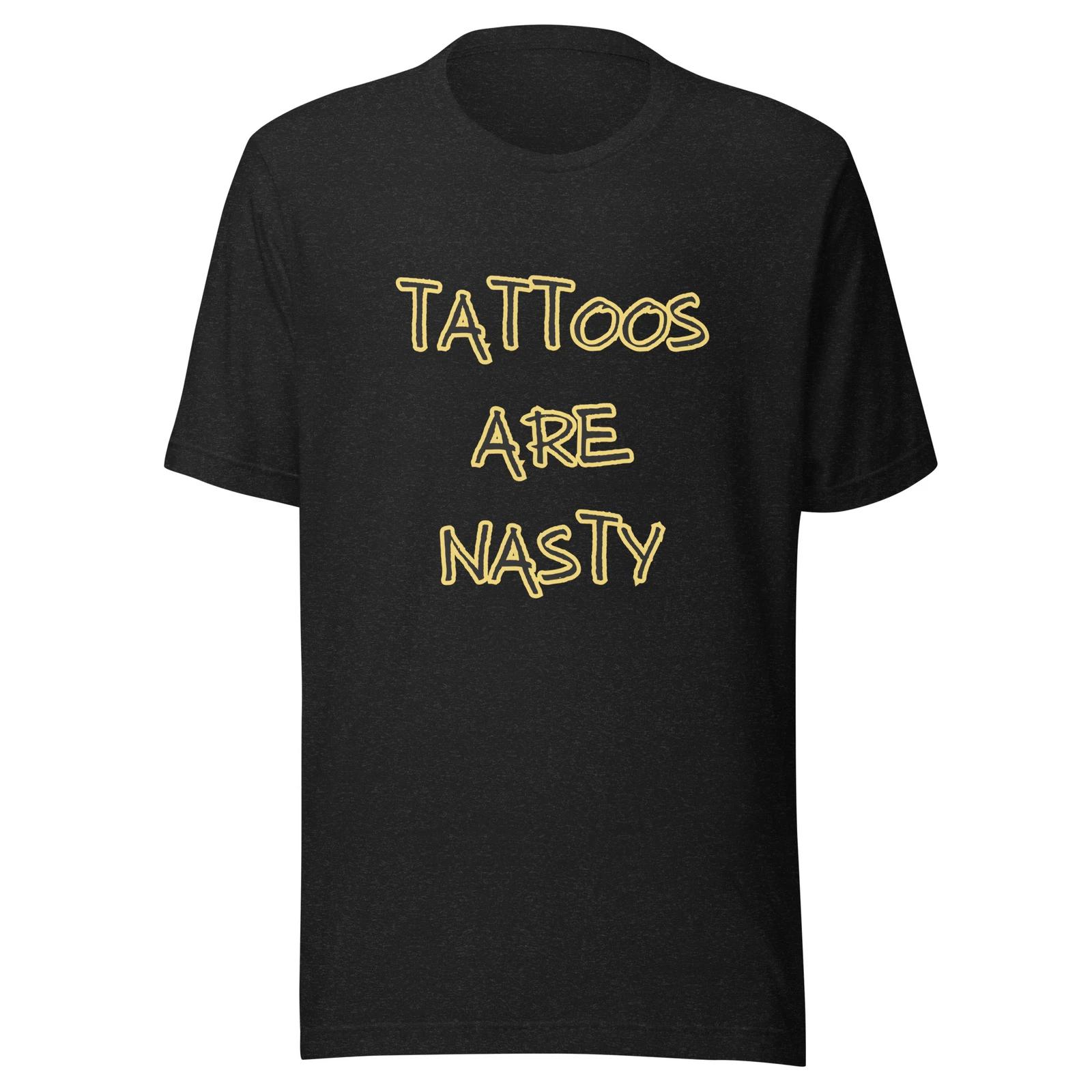 Tattoos Are Nasty Funny Sarcastic Tee | Unisex Cotton Gift for Tattoo Lovers 4XL
Tattoos Are Nasty Funny Sarcastic Tee | Unisex Cotton Gift for Tattoo Lovers 4XL