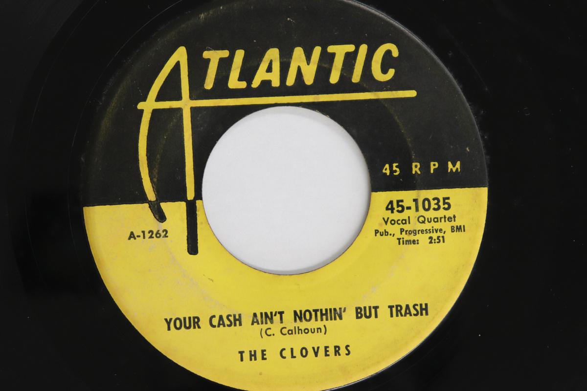 7inch Record CLOVERS - Your Cash Ain t Nothin But Trash / 451035 Atlantic 1954 US Blues Used
7inch Record CLOVERS - Your Cash Ain t Nothin But Trash / 451035 Atlantic 1954 US Blues Used