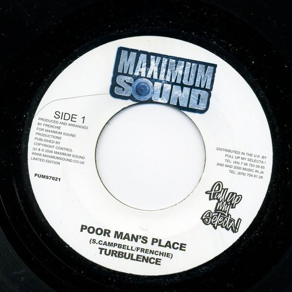 7inch Record TURBULENCE / DA VILLE - Poor Man s Place / Come Rescue Me PUMS7021 Maximum Sound 2006 Jamaica Reggae, Ska & Dub Used
7inch Record TURBULENCE / DA VILLE - Poor Man s Place / Come Rescue Me PUMS7021 Maximum Sound 2006 Jamaica Reggae, Ska & Dub Used