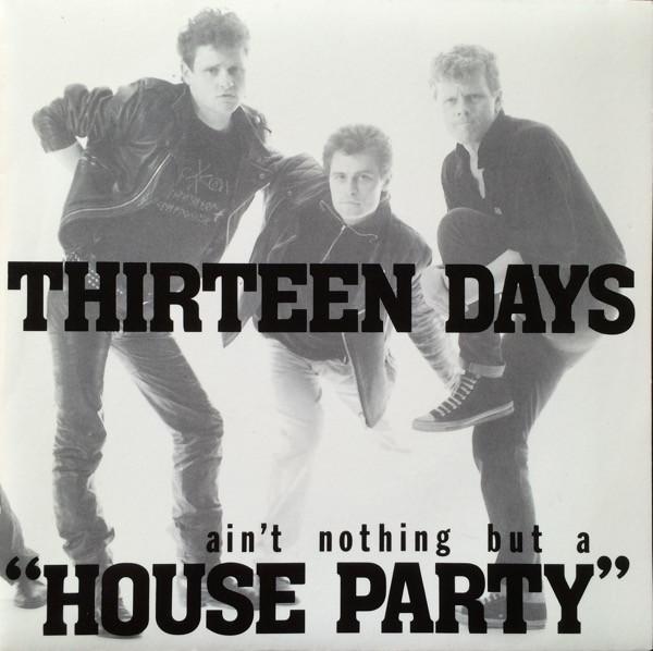 7-дюймовая пластинка THIRTEEN DAYS Aint Nothing But A House Party ABS052 Abstract Record 1989 UK Rock Б/у
7-дюймовая пластинка THIRTEEN DAYS Aint Nothing But A House Party ABS052 Abstract Record 1989 UK Rock Б/у
