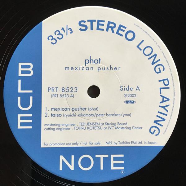12inch Record PHAT - Mexican Pusher PRT8523PROMO BLUE NOTE 2002 Japan Dance & Electronica
12inch Record PHAT - Mexican Pusher PRT8523PROMO BLUE NOTE 2002 Japan Dance & Electronica