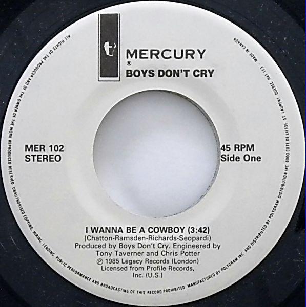 7inch Record BOYS DON T CRY - I Wanna Be A Cowboy MER102 Mercury 1986 Canada Dance & Electronica Used
7inch Record BOYS DON T CRY - I Wanna Be A Cowboy MER102 Mercury 1986 Canada Dance & Electronica Used