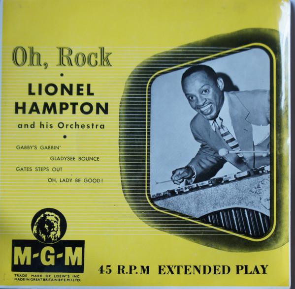 7inch Record LIONEL HAMPTON & HIS ORCHESTRA - Oh, Rock MGMEP552 MGM Records UK Jazz Used
7inch Record LIONEL HAMPTON & HIS ORCHESTRA - Oh, Rock MGMEP552 MGM Records UK Jazz Used