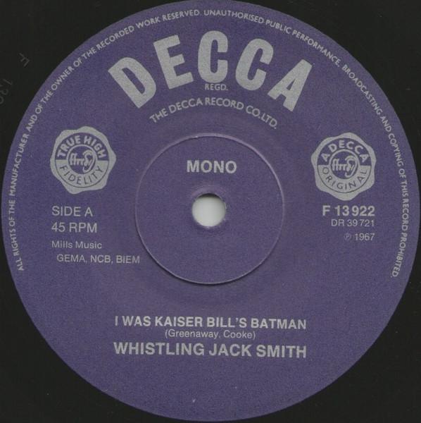 7inch Record WHISTLING JACK SMITH - I Was Kaiser Bill s Batman F13922 Decca 1982 UK Pop Used 
7inch Record WHISTLING JACK SMITH - I Was Kaiser Bill s Batman F13922 Decca 1982 UK Pop Used
