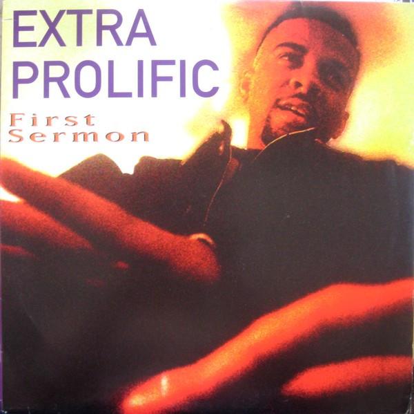12inch Record EXTRA PROLIFIC - First Sermon 01241422461 Jive 1994 US Rap & Hip-Hop/R&B Used
12inch Record EXTRA PROLIFIC - First Sermon 01241422461 Jive 1994 US Rap & Hip-Hop/R&B Used
