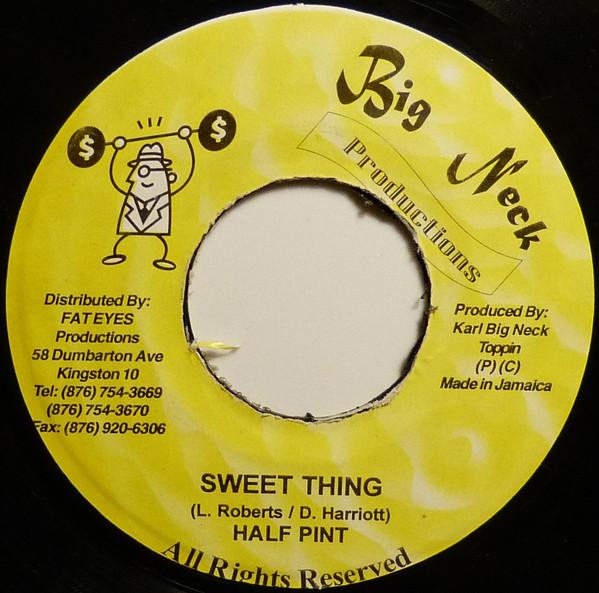 7inch Record HALF PINT - Sweet Thing NONE Big Neck Produc 2002 Jamaica Reggae, Ska & Dub Used
7inch Record HALF PINT - Sweet Thing NONE Big Neck Produc 2002 Jamaica Reggae, Ska & Dub Used
