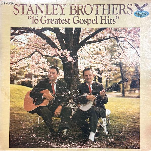 LP Record STANLEY BROTHERS - 16 Greatest Gospel Hits GT0016 Gusto Records 1978 US Folk Used
LP Record STANLEY BROTHERS - 16 Greatest Gospel Hits GT0016 Gusto Records 1978 US Folk Used