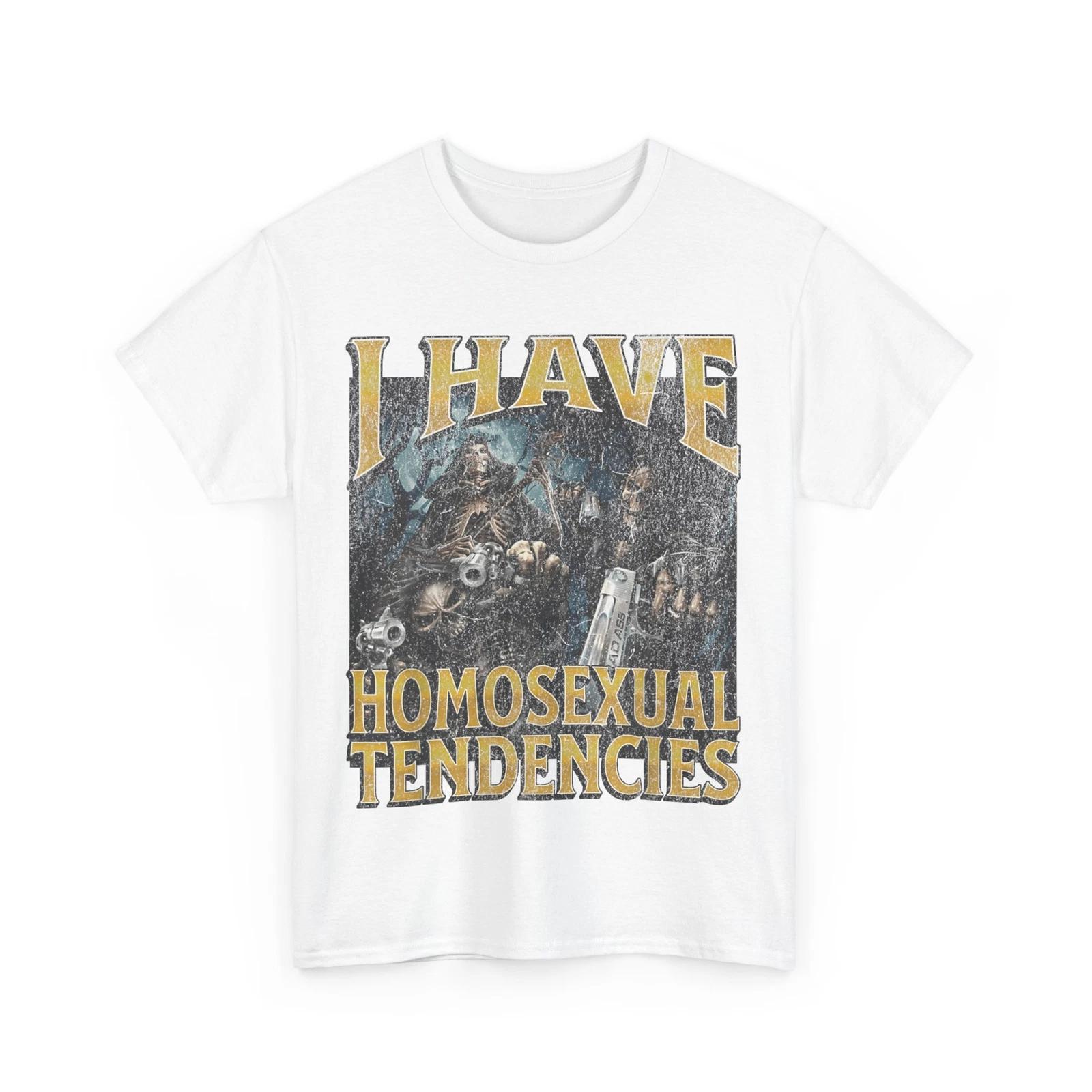 I Have Homosexual Tendencies Funny Hard Skeleton Meme Women Men T shirt 3XL
I Have Homosexual Tendencies Funny Hard Skeleton Meme Women Men T shirt 3XL
