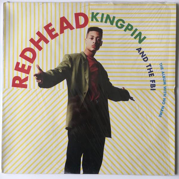 12inch Record REDHEAD KINGPIN & THE FBI - The Album With No Name DIX106 10 1991 Germany Rap & Hip-Hop/R&B Used
12inch Record REDHEAD KINGPIN & THE FBI - The Album With No Name DIX106 10 1991 Germany Rap & Hip-Hop/R&B Used