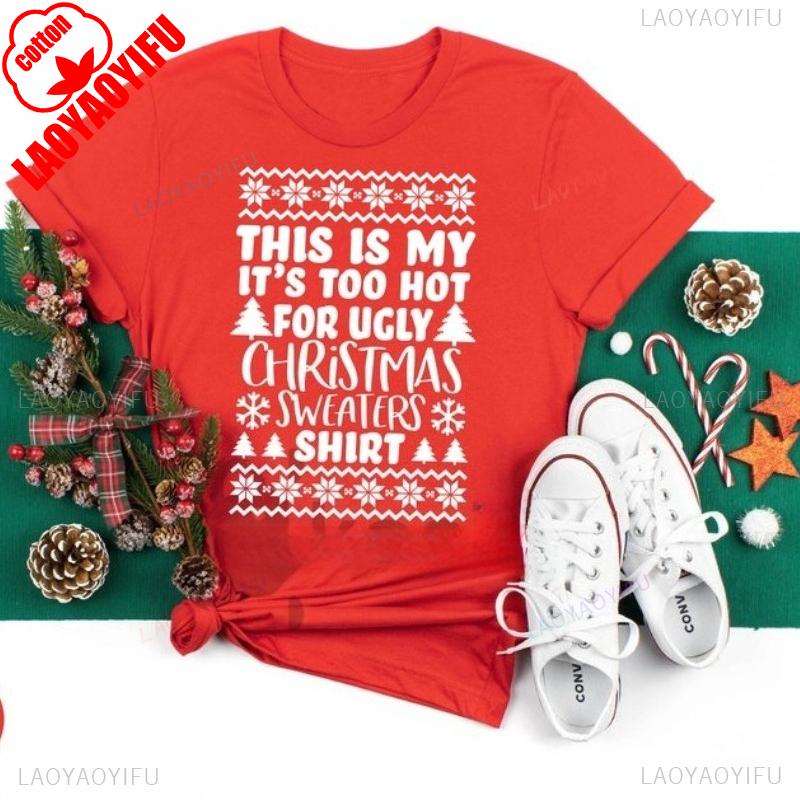 Its Too Hot for Ugly Best Christmas Shirt Happy New Year Xmas Party Letters Printed Tshirt Tops Unisex Commuter Shortsleev S
Its Too Hot for Ugly Best Christmas Shirt Happy New Year Xmas Party Letters Printed Tshirt Tops Unisex Commuter Shortsleev S