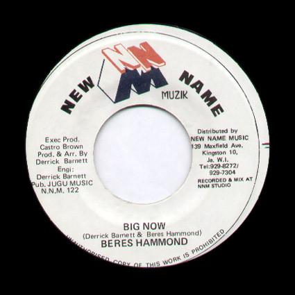 7inch Record BERES HAMMOND - Big Now NNM122 New Name Muzik Jamaica Reggae, Ska & Dub Used
7inch Record BERES HAMMOND - Big Now NNM122 New Name Muzik Jamaica Reggae, Ska & Dub Used
