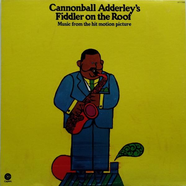 LP Record CANNONBALL ADDERLEY - Cannonball Adderley s Fiddler On Th ST11008 Capitol Records 1972 US Jazz Used
LP Record CANNONBALL ADDERLEY - Cannonball Adderley s Fiddler On Th ST11008 Capitol Records 1972 US Jazz Used