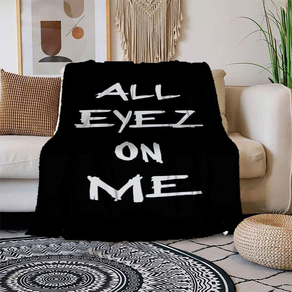 ALL EYEZ ON ME Graffiti T-Shirt - Bold Graphic TeeBlanket Flannel Throw Blanket for Sofa, Bed, Travel, Camping, Office, Couch, Chair, And 150x180cm
ALL EYEZ ON ME Graffiti T-Shirt - Bold Graphic TeeBlanket Flannel Throw Blanket for Sofa, Bed, Travel, Camping, Office, Couch, Chair, And 150x180cm