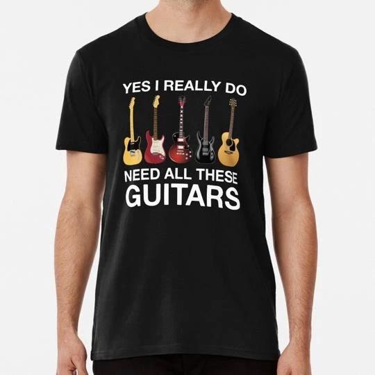 Yes I Really Do Need All These Guitars S to 5XL Made in the USA T shirt M
Yes I Really Do Need All These Guitars S to 5XL Made in the USA T shirt M