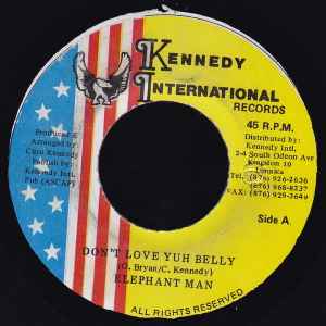 7inch Record ELEPHANT MAN - Don t Love Yuh Belly NONE Kennedy Interna 1999 Jamaica Reggae, Ska & Dub Used
7inch Record ELEPHANT MAN - Don t Love Yuh Belly NONE Kennedy Interna 1999 Jamaica Reggae, Ska & Dub Used