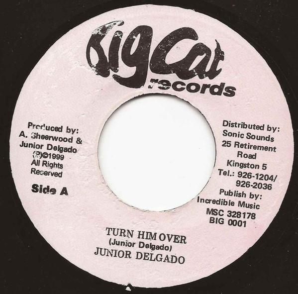 7inch Record JUNIOR DELGADO Turn Him Over BIG0001 Big Cat 1999 Jamaica Reggae Ska Dub Used
7inch Record JUNIOR DELGADO Turn Him Over BIG0001 Big Cat 1999 Jamaica Reggae Ska Dub Used