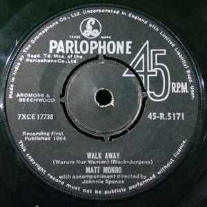 7inch Record MATT MONRO - Walk Away (Warum Nur Warum) 45R5171 Parlophone 1964 UK Pop Used
7inch Record MATT MONRO - Walk Away (Warum Nur Warum) 45R5171 Parlophone 1964 UK Pop Used
