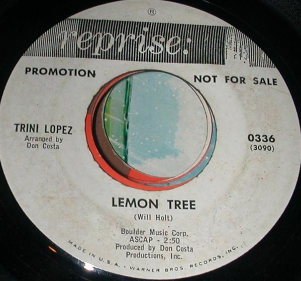 7inch Record TRINI LOPEZ - Lemon Tree / Pretty Eyes 0336 Reprise Records 1965 US Pop Used
7inch Record TRINI LOPEZ - Lemon Tree / Pretty Eyes 0336 Reprise Records 1965 US Pop Used
