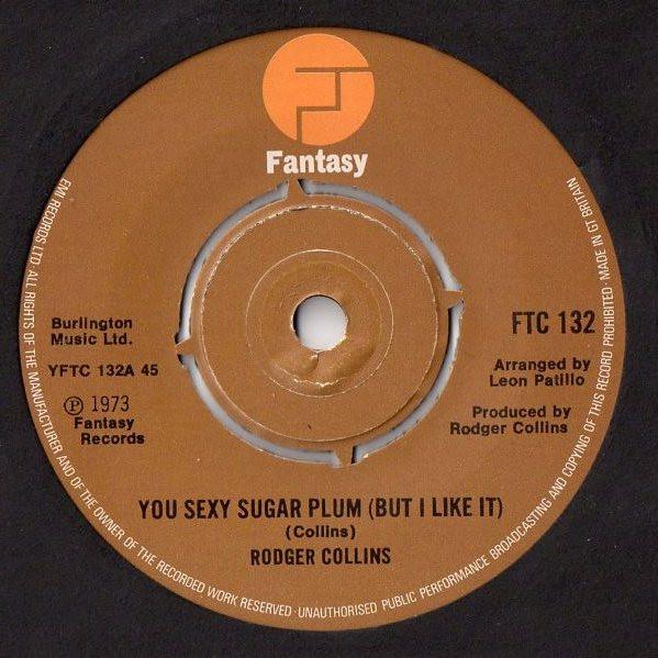 7inch Record RODGER COLLINS - You Sexy Sugar Plum (But I Like It) FTC132 Fantasy 1976 UK Soul/Funk Used
7inch Record RODGER COLLINS - You Sexy Sugar Plum (But I Like It) FTC132 Fantasy 1976 UK Soul/Funk Used