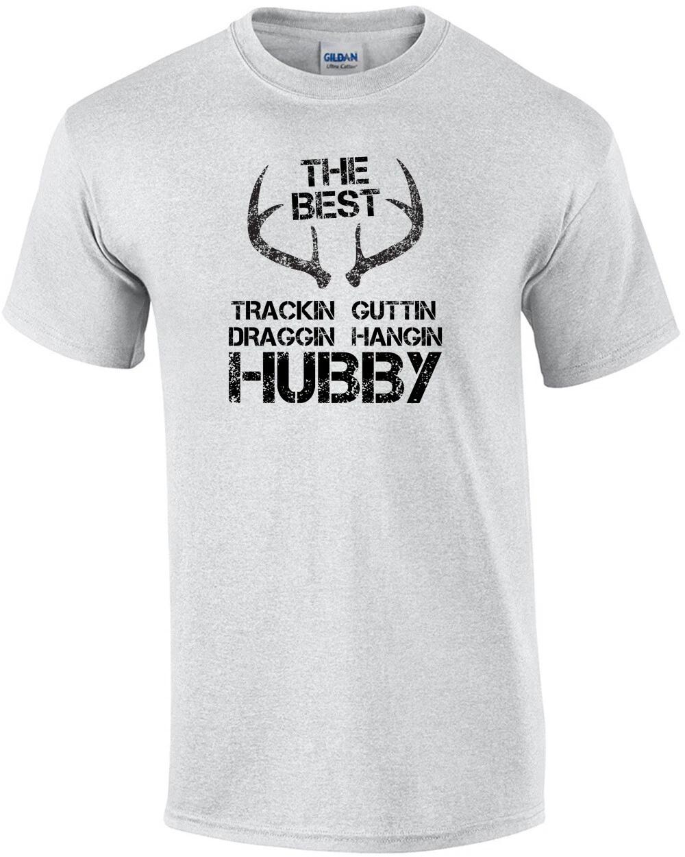 The Best Trackin Guttin Draggin Hangin Hubby Hunting Shirt 4XL
The Best Trackin Guttin Draggin Hangin Hubby Hunting Shirt 4XL
