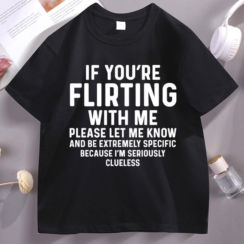 If Your Flirting with Me T Shirt Funny Let Me Know Cause T-shirt Men Women Casual Short Sleeve Tshirt Comfortable Man 5XL різнокольоровий
If Your Flirting with Me T Shirt Funny Let Me Know Cause T-shirt Men Women Casual Short Sleeve Tshirt Comfortable Man 5XL різнокольоровий