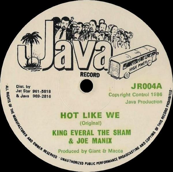 12inch Record KING EVERALD & JOE MANNIX / UNDIVID - Hot Like We / Version JR004 Java Record 1986 UK Reggae, Ska & Dub Used
12inch Record KING EVERALD & JOE MANNIX / UNDIVID - Hot Like We / Version JR004 Java Record 1986 UK Reggae, Ska & Dub Used