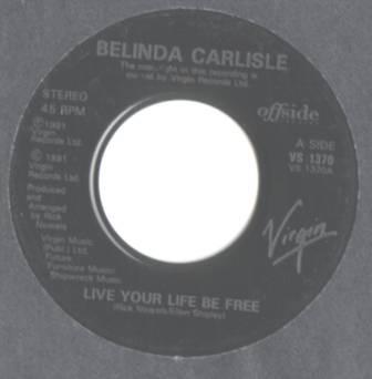 7inch Record BELINDA CARLISLE - Live Your Life Be Free VS1370 Virgin 1991 UK Rock Used
7inch Record BELINDA CARLISLE - Live Your Life Be Free VS1370 Virgin 1991 UK Rock Used
