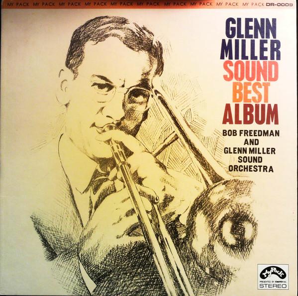 LP Record BOB FREEDMAN GLENN MILLER Glenn Miller Sound Best Album DR0009 MY PACK Japan Jazz Used
LP Record BOB FREEDMAN GLENN MILLER Glenn Miller Sound Best Album DR0009 MY PACK Japan Jazz Used