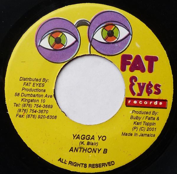 7inch Record ANTHONY B - Yagga Yo NONE Fat Eyes Record 2001 Jamaica Reggae, Ska & Dub Used
7inch Record ANTHONY B - Yagga Yo NONE Fat Eyes Record 2001 Jamaica Reggae, Ska & Dub Used
