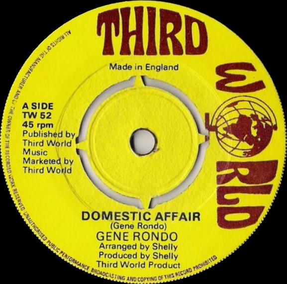 7inch Record GENE RONDO Domestic Affair TW52 Third World 1977 UK Reggae Ska Dub Used
7inch Record GENE RONDO Domestic Affair TW52 Third World 1977 UK Reggae Ska Dub Used