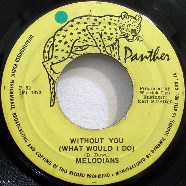 7inch Record MELODIANS DYNAMITES Without You What Would I Do P52 Panther 1972 Jamaica Reggae Ska Dub Used
7inch Record MELODIANS DYNAMITES Without You What Would I Do P52 Panther 1972 Jamaica Reggae Ska Dub Used