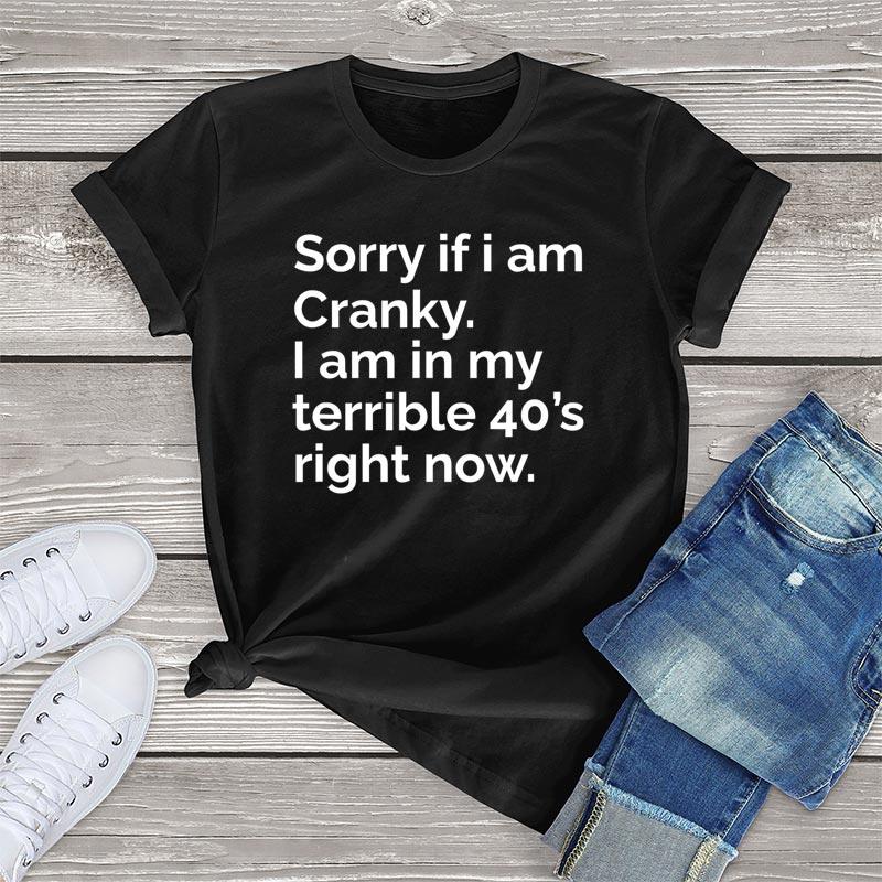 Sorry If I Am Cranky I m In My Terrible 40 s Right Now Humor T Shirts Women Clothing Funny Graphic T Shirts Fashion Ladies Tops 3XL чорний
Sorry If I Am Cranky I m In My Terrible 40 s Right Now Humor T Shirts Women Clothing Funny Graphic T Shirts Fashion Ladies Tops 3XL чорний