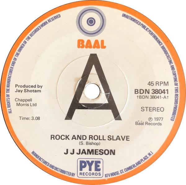 7inch Record J J JAMESON Rock And Roll Slave Ride My Train BDN38041 Baal 1977 UK Rock Used
7inch Record J J JAMESON Rock And Roll Slave Ride My Train BDN38041 Baal 1977 UK Rock Used