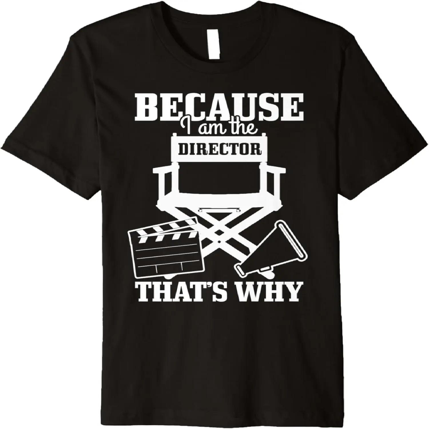 Because I m The Director That s Why Movie Filmmaker Funny Premium T-Shirt XXXXXL
Because I m The Director That s Why Movie Filmmaker Funny Premium T-Shirt XXXXXL