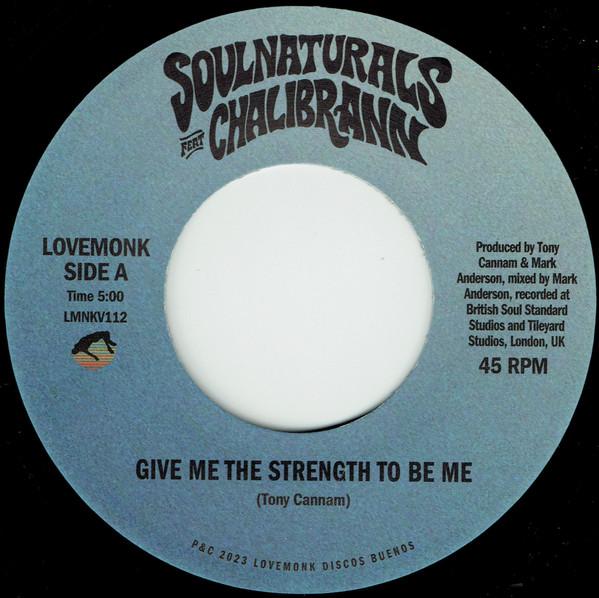 7inch Record SOULNATURALS, CHALIBRANN - Give Me The Strength To Be Me LMNKV112 Lovemonk 2023 Spain Soul/Funk
7inch Record SOULNATURALS, CHALIBRANN - Give Me The Strength To Be Me LMNKV112 Lovemonk 2023 Spain Soul/Funk