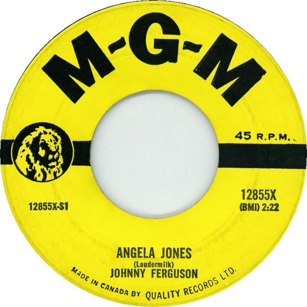 7inch Record JOHNNY FERGUSON - Angela Jones 12855X MGM Records 1960 Canada Pop Used
7inch Record JOHNNY FERGUSON - Angela Jones 12855X MGM Records 1960 Canada Pop Used