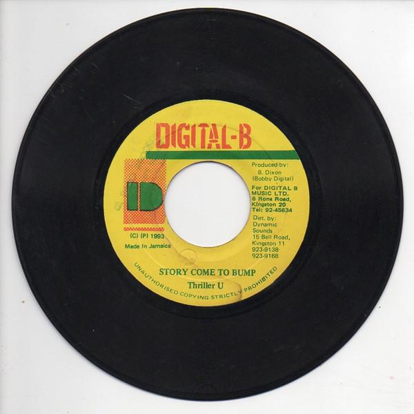 7inch Record THRILLER U - Story Come To Bump NONE Digital-B 1993 Jamaica Reggae, Ska & Dub Used
7inch Record THRILLER U - Story Come To Bump NONE Digital-B 1993 Jamaica Reggae, Ska & Dub Used