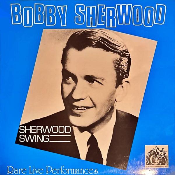 LP Record BOBBY SHERWOOD & HIS ORCHESTRA - Sherwood Swing SWH35 Swing House Rec 1982 UK Jazz Used
LP Record BOBBY SHERWOOD & HIS ORCHESTRA - Sherwood Swing SWH35 Swing House Rec 1982 UK Jazz Used