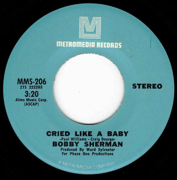 7inch Record BOBBY SHERMAN - Cried Like A Baby MMS206 Metromedia Reco 1971 US Rock Used
7inch Record BOBBY SHERMAN - Cried Like A Baby MMS206 Metromedia Reco 1971 US Rock Used