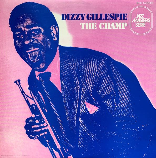 Виниловая пластинка DIZZY GILLESPIE The Champ BYG529146 BYG Records Франция Джаз Б/у
Виниловая пластинка DIZZY GILLESPIE The Champ BYG529146 BYG Records Франция Джаз Б/у
