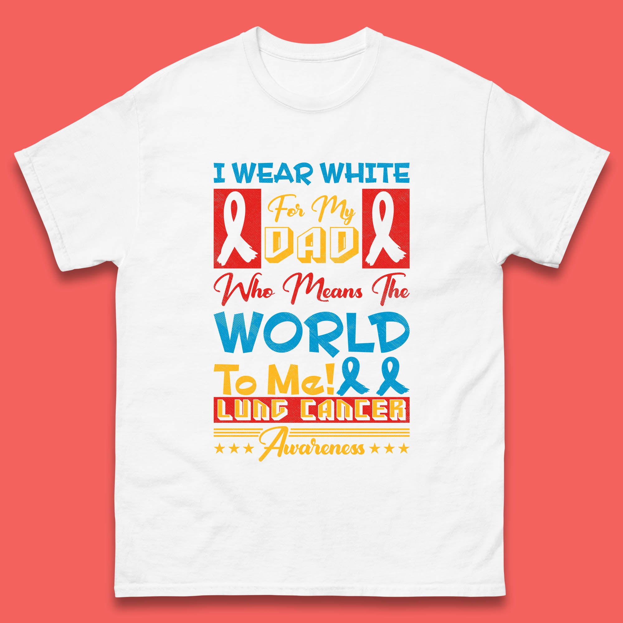 I Wear White For My Dad Who Means The World To Me Lung Cancer Awareness Cancer Fighter Survivor Mens Tee Top L
I Wear White For My Dad Who Means The World To Me Lung Cancer Awareness Cancer Fighter Survivor Mens Tee Top L
