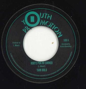 7inch Record YAMI BOLO Roots Pon Mi Corner Roots Pon Mi BLX7010 Youth Promotio 2025 UK Reggae Ska Dub
7inch Record YAMI BOLO Roots Pon Mi Corner Roots Pon Mi BLX7010 Youth Promotio 2025 UK Reggae Ska Dub